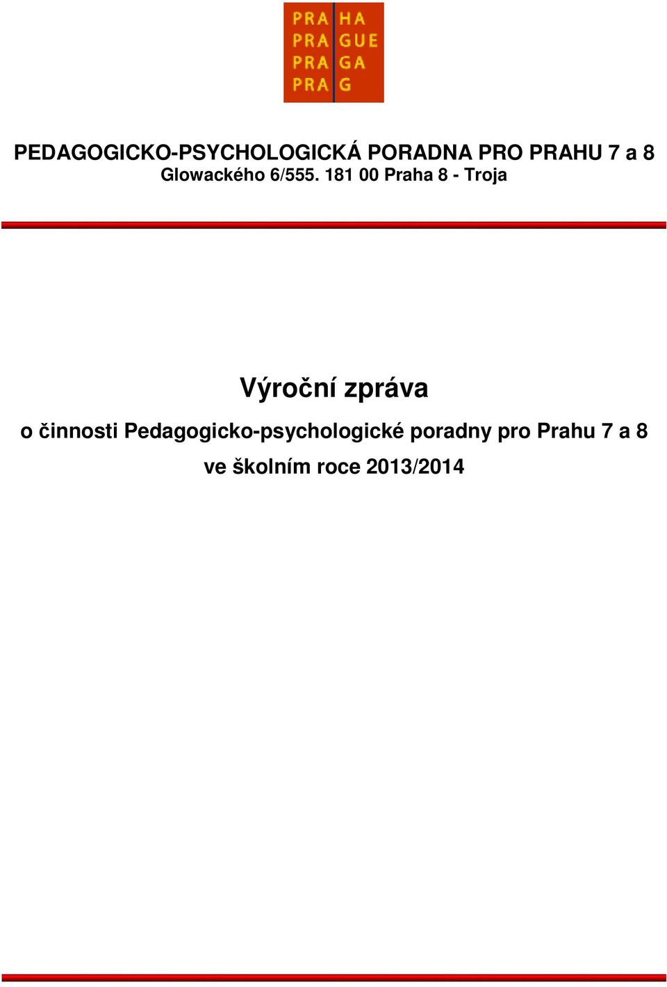 181 00 Praha 8 - Troja Výroční zpráva o
