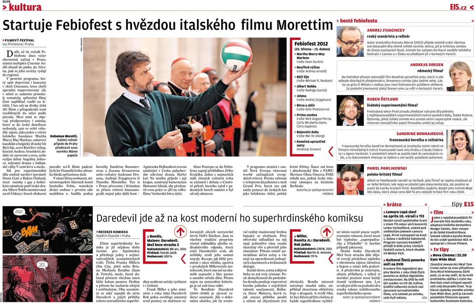 V pestrém programu, který opět doprovází i koncerty v okolí Cinestaru, letos chybí speciální improvizovaný sál, v němž se zadarmo promítaly tematicky spřízněné filmy (loni například vznikl na