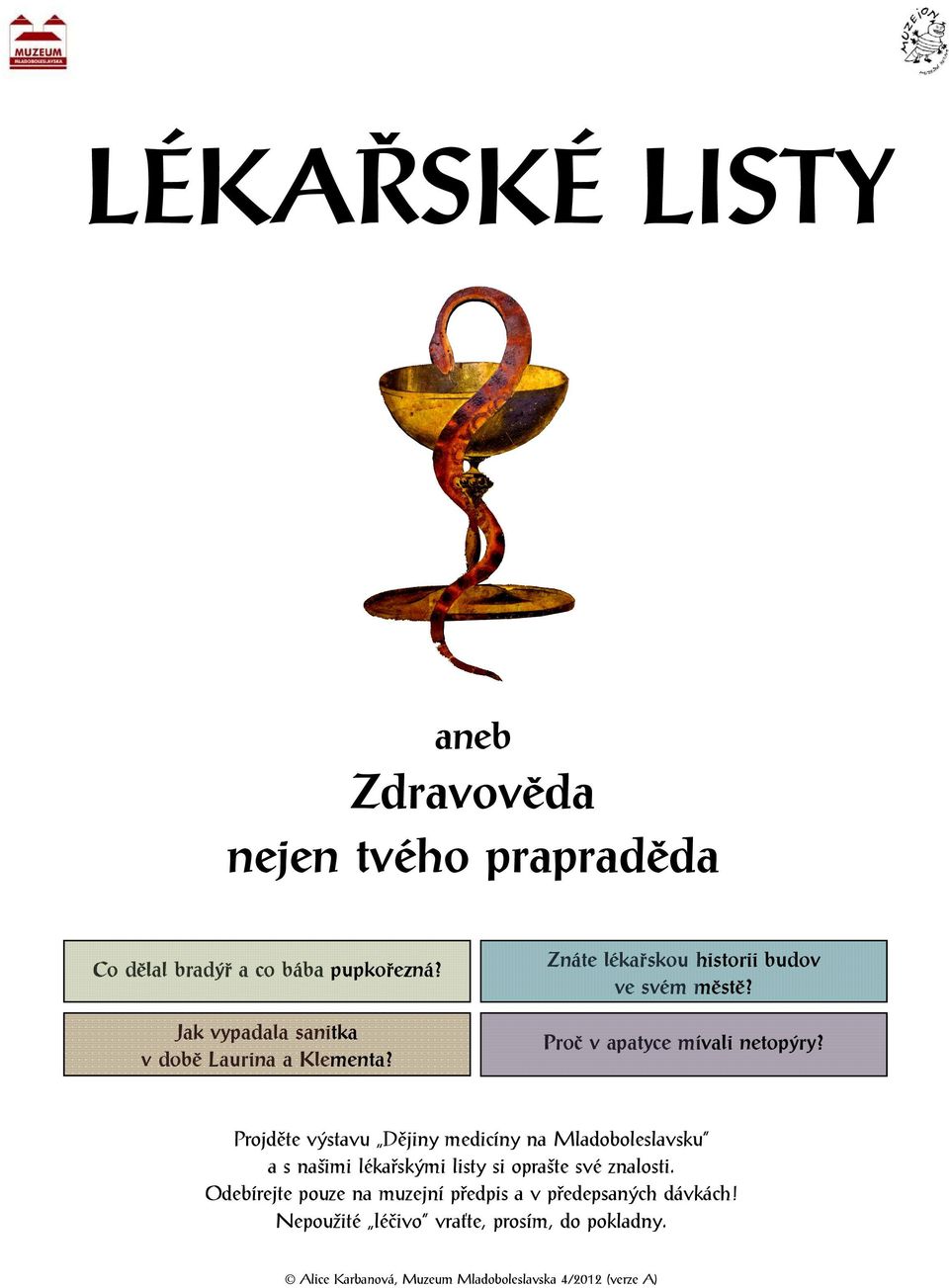 Projděte výstavu výstav Dějiny medicíny na Mladoboleslavsku a s našimi lékařskými listy si oprašte své znalosti.