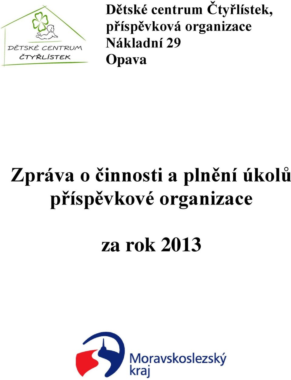 29 Opava Zpráva o činnosti a