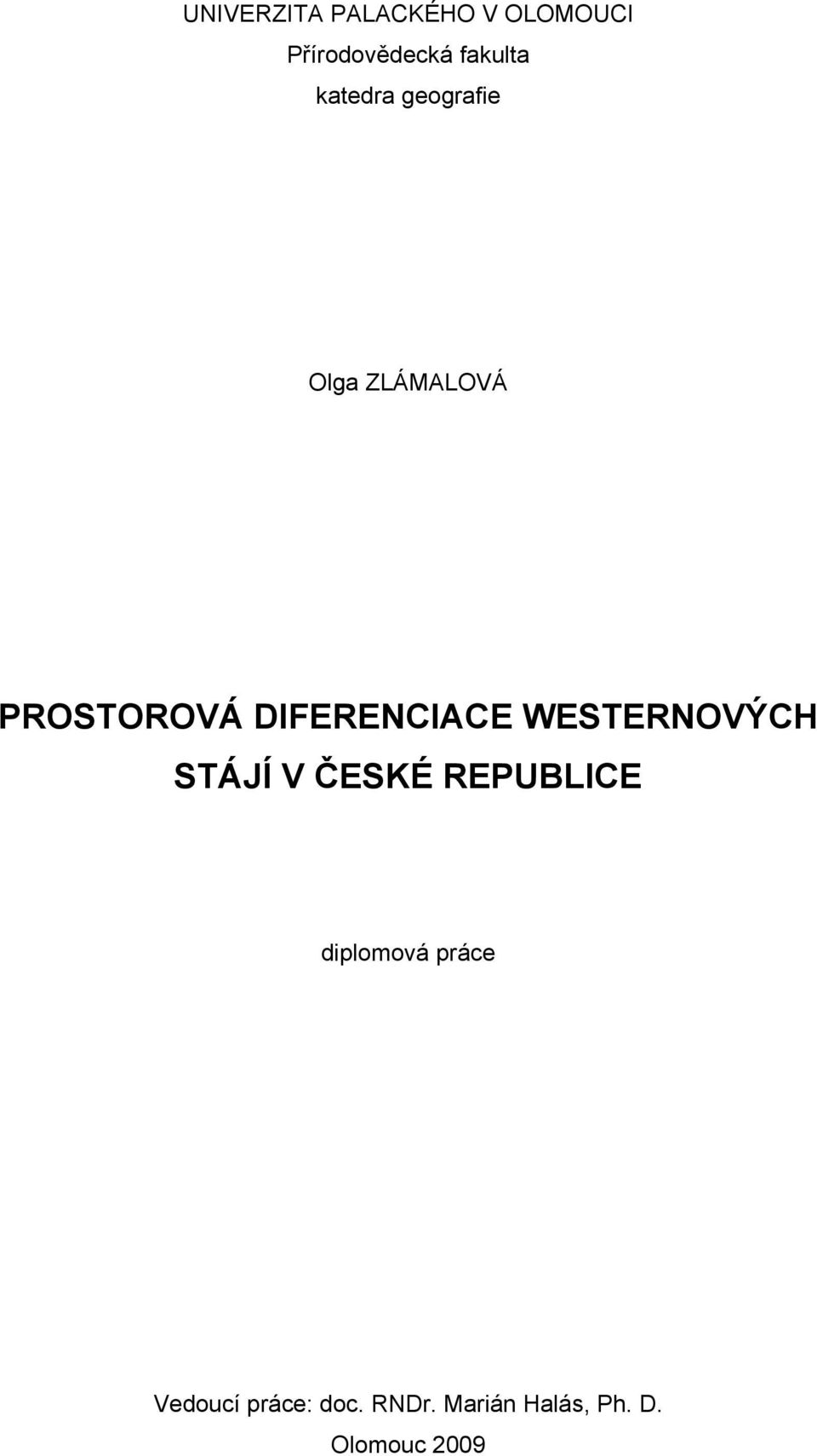 DIFERENCIACE WESTERNOVÝCH STÁJÍ V ČESKÉ REPUBLICE