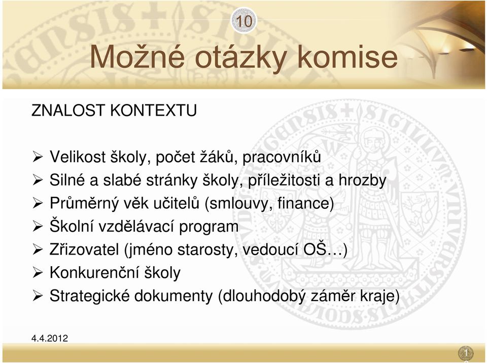 učitelů (smlouvy, finance) Školní vzdělávací program Zřizovatel (jméno