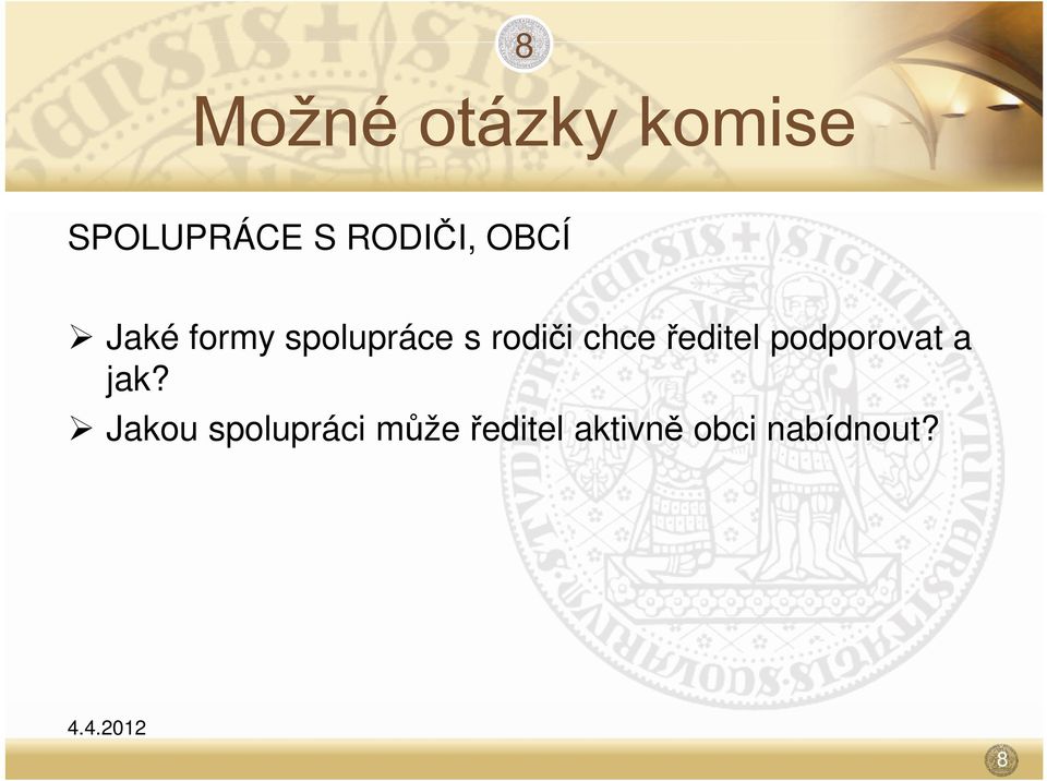 rodiči chce ředitel podporovat a jak?