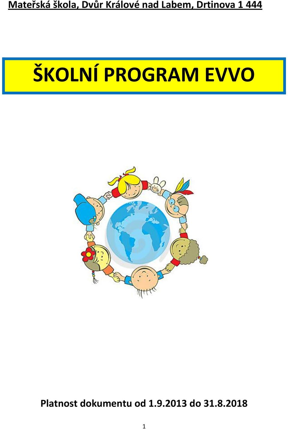 ŠKOLNÍ PROGRAM EVVO Platnost