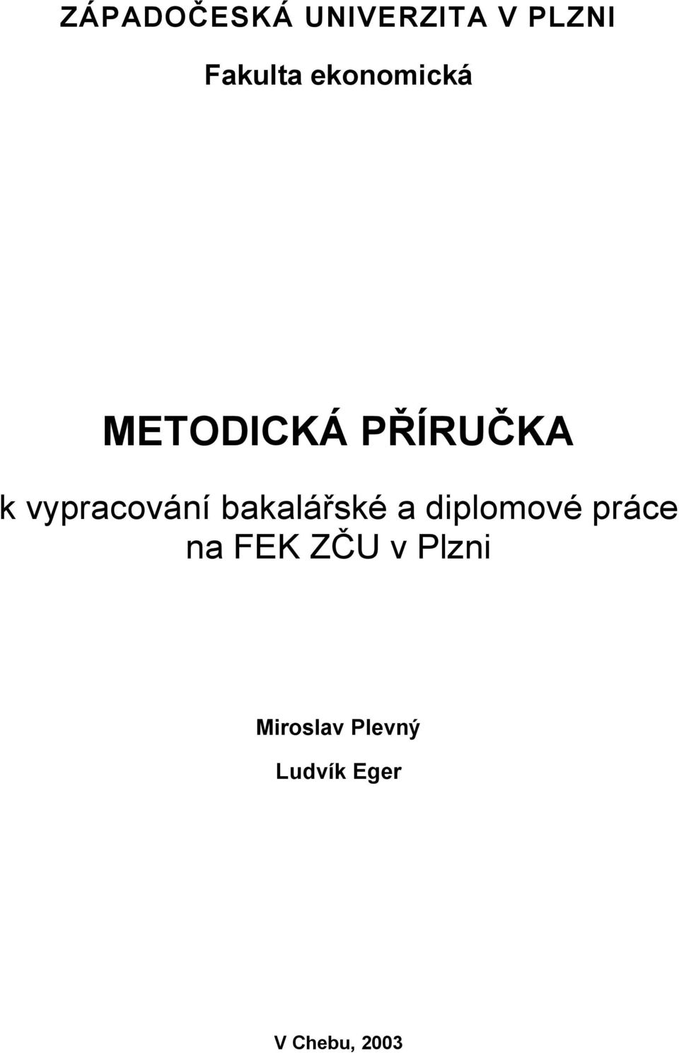 vypracování bakalářské a diplomové práce