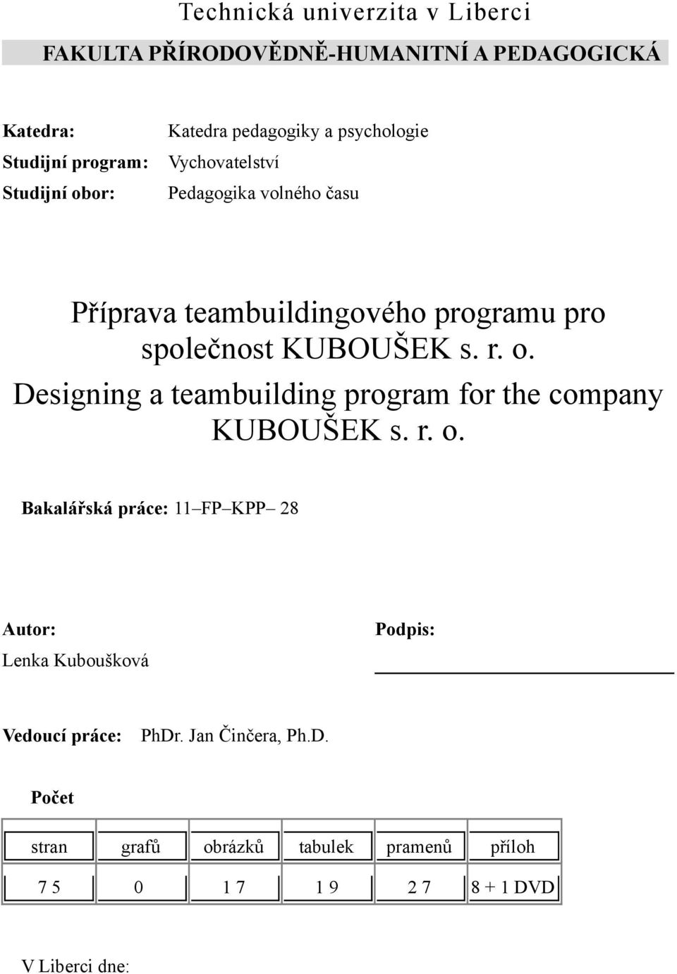 o. Designing a teambuilding program for the company KUBOUŠEK s. r. o.
