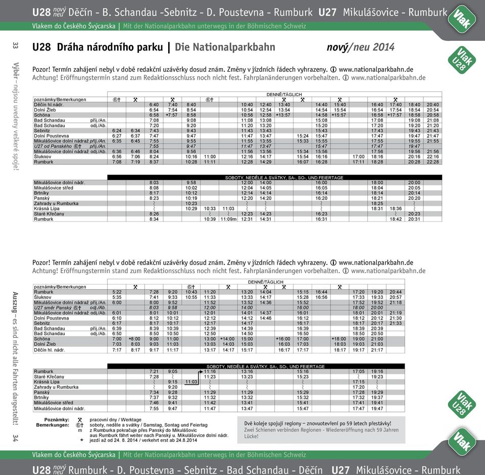 Auszug es sind nicht alle Fahrten dargestellt! 34 U28 Dráha národního parku Die Nationalparkbahn nový/neu 2014 Pozor!