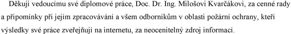 zpracovávání a všem odborníkům v oblasti požární ochrany,