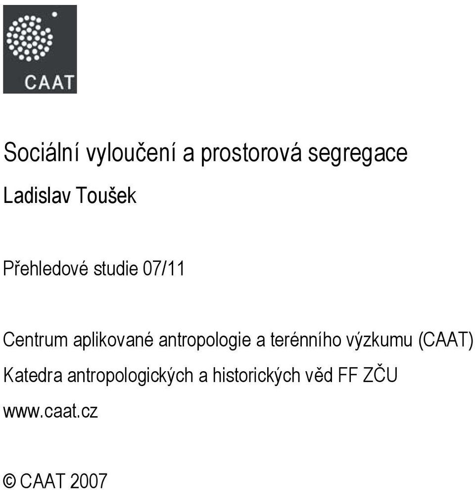 antropologie a terénního výzkumu (CAAT) Katedra