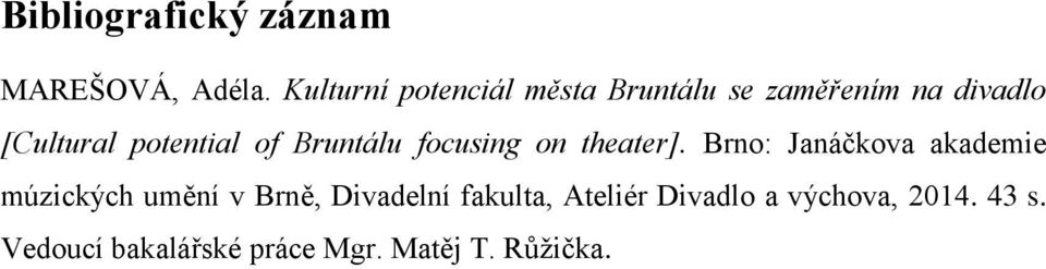 potential of Bruntálu focusing on theater].