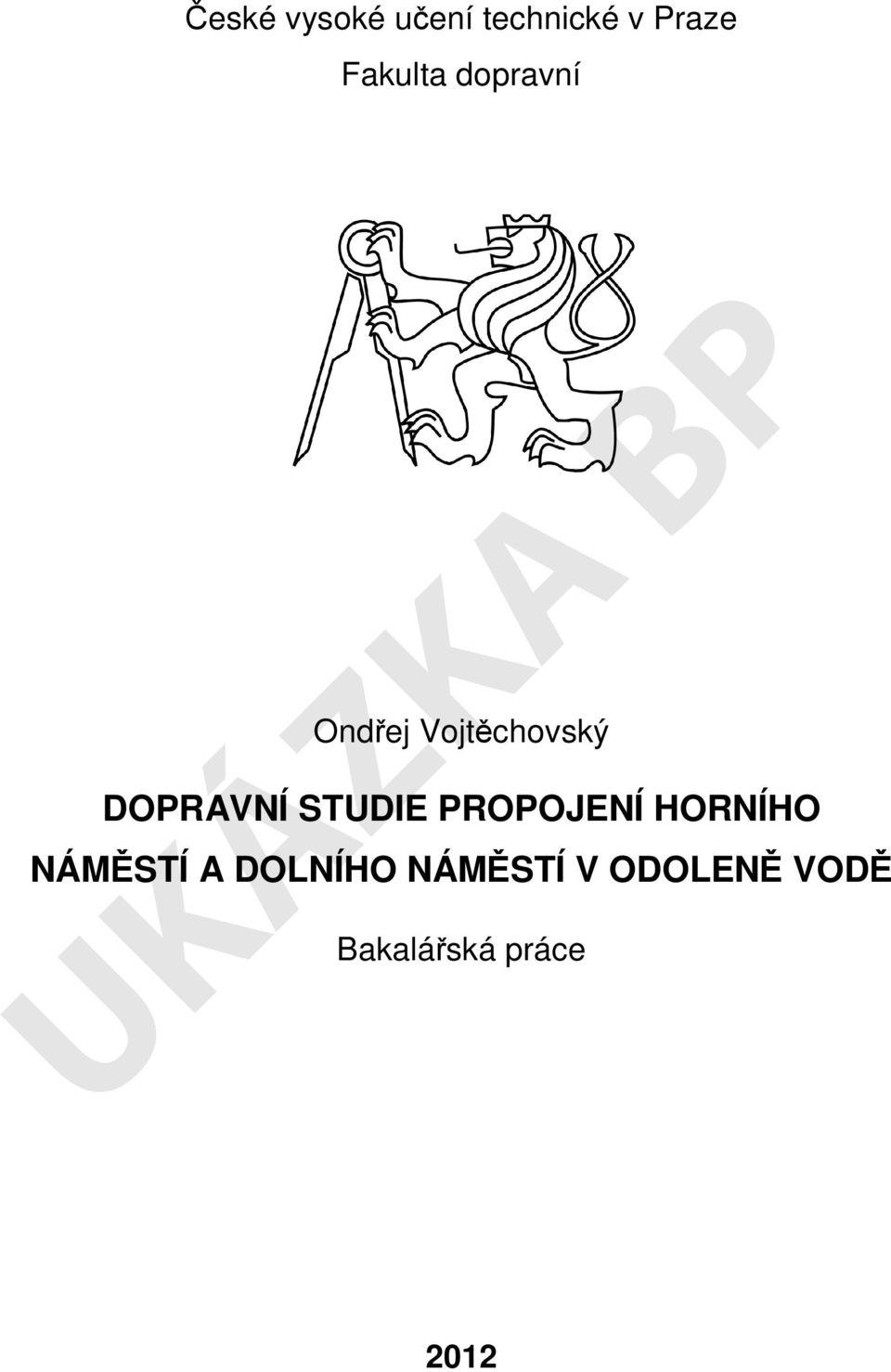 DOPRAVNÍ STUDIE PROPOJENÍ HORNÍHO NÁMĚSTÍ