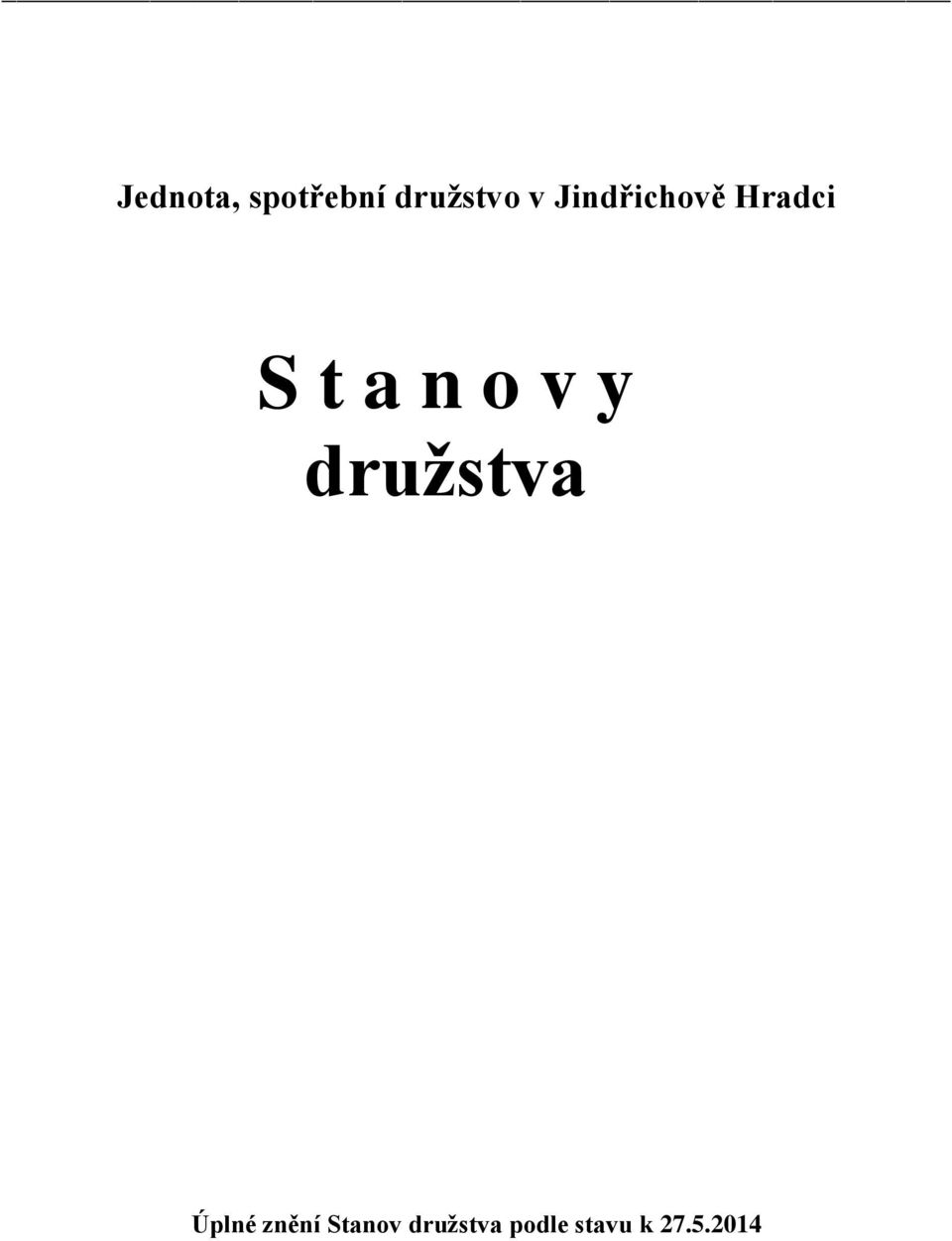 y družstva Úplné znění Stanov