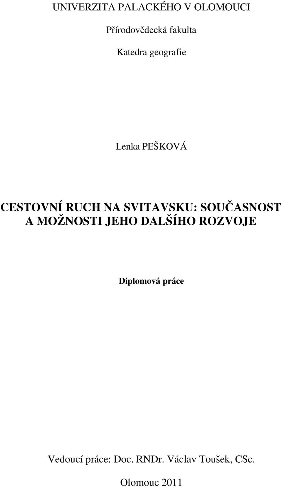 SVITAVSKU: SOUČASNOST A MOŽNOSTI JEHO DALŠÍHO ROZVOJE