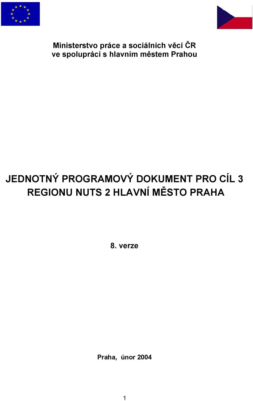 PROGRAMOVÝ DOKUMENT PRO CÍL 3 REGIONU NUTS 2