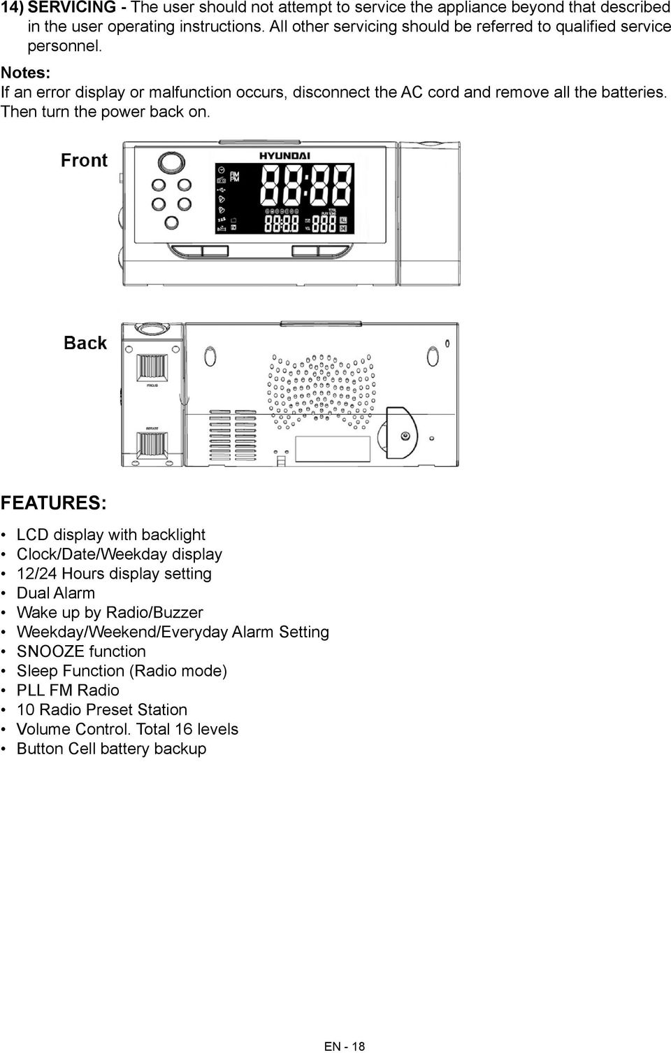 Notes: If an error display or malfunction occurs, disconnect the AC cord and remove all the batteries. Then turn the power back on.