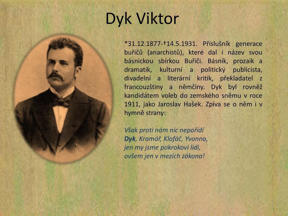 Básník, prozaik a dramatik, kulturní a politický publicista, divadelní a literární kritik, překladatel z francouzštiny a