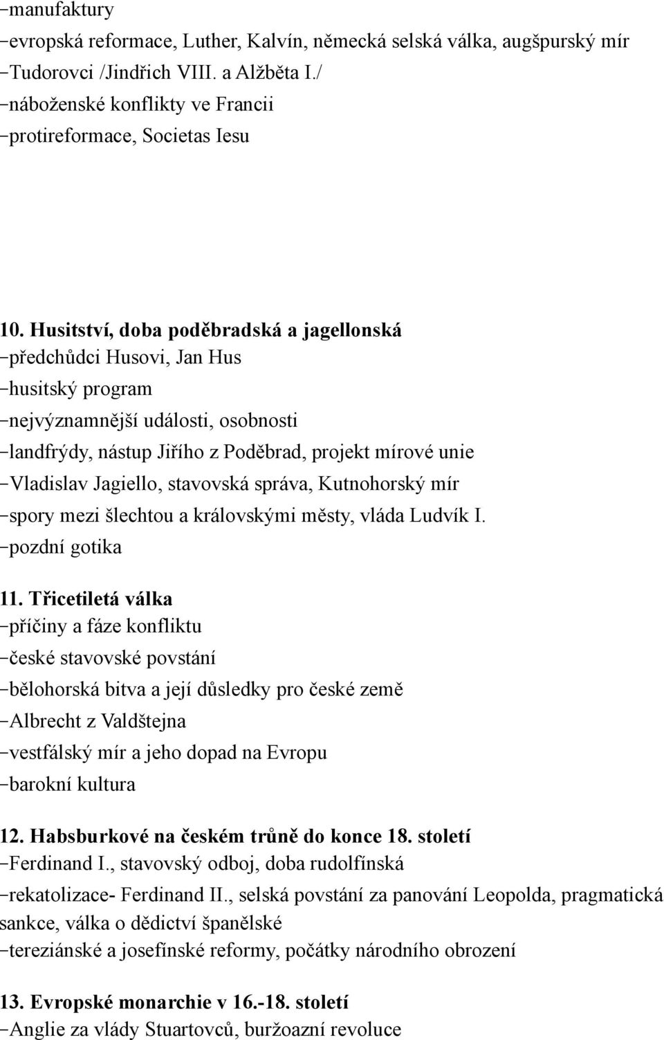 stavovská správa, Kutnohorský mír spory mezi šlechtou a královskými městy, vláda Ludvík I. pozdní gotika 11.