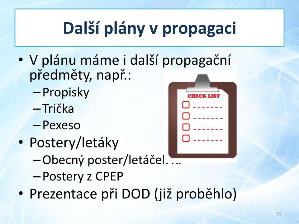 : Propisky Trička Pexeso Postery/letáky Obecný