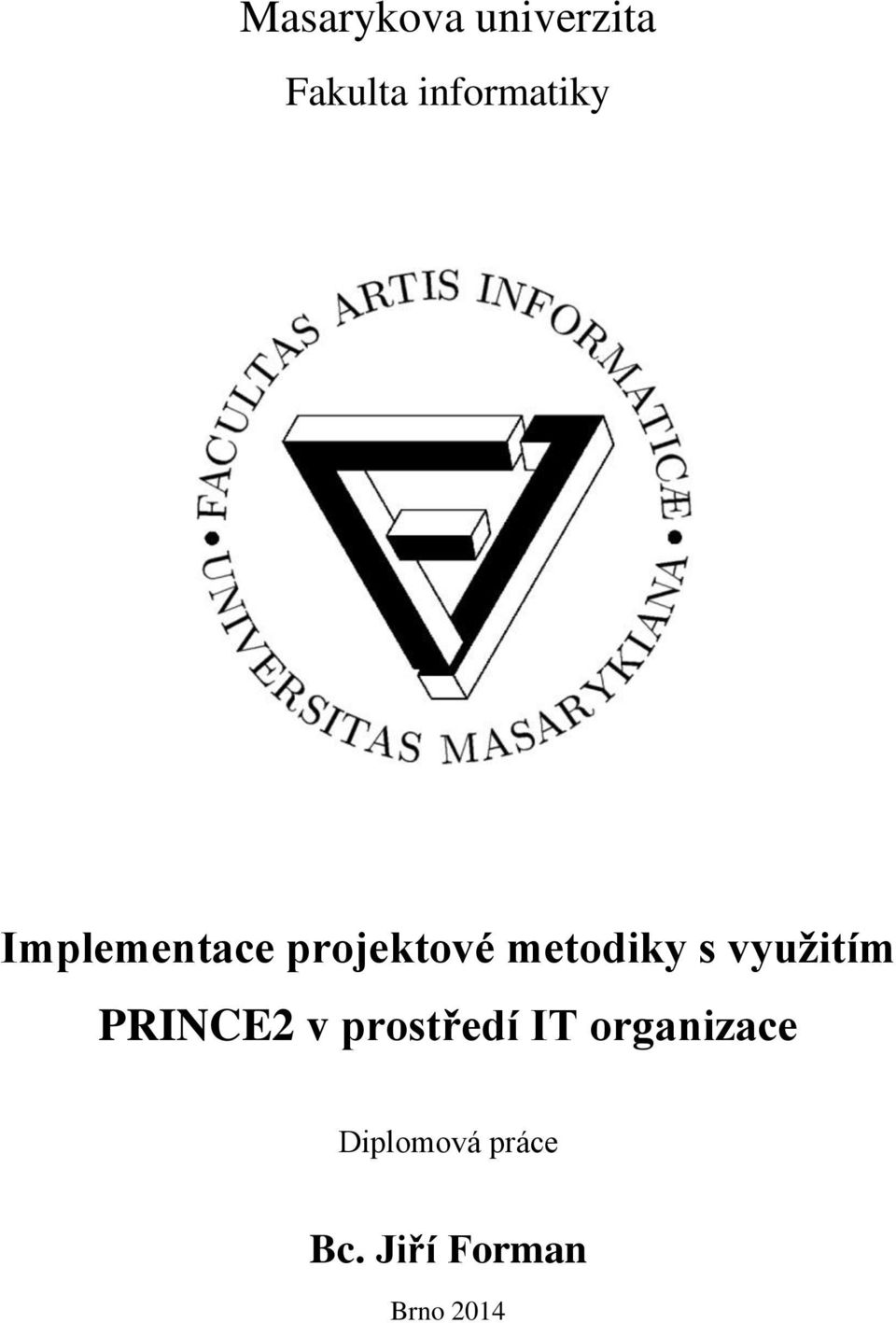 metodiky s využitím PRINCE2 v prostředí