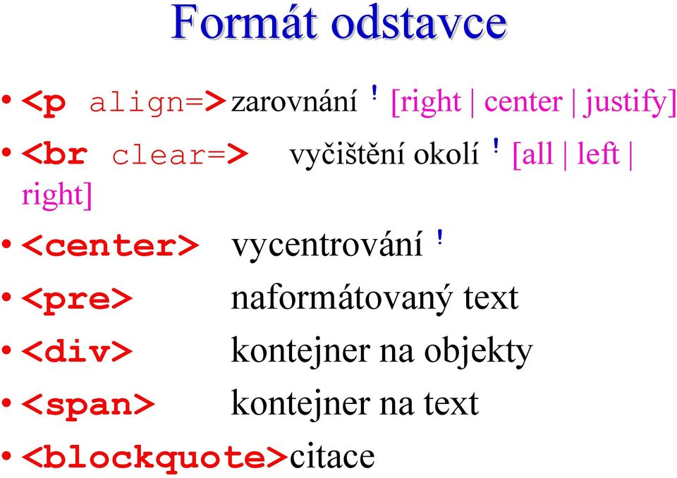 [all left right] <center> vycentrování!