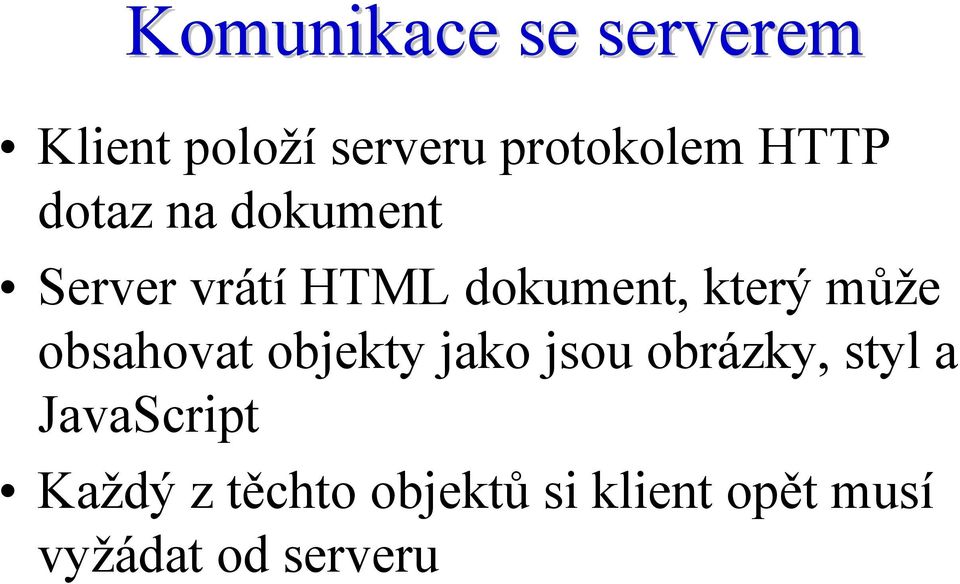 může obsahovat objekty jako jsou obrázky, styl a