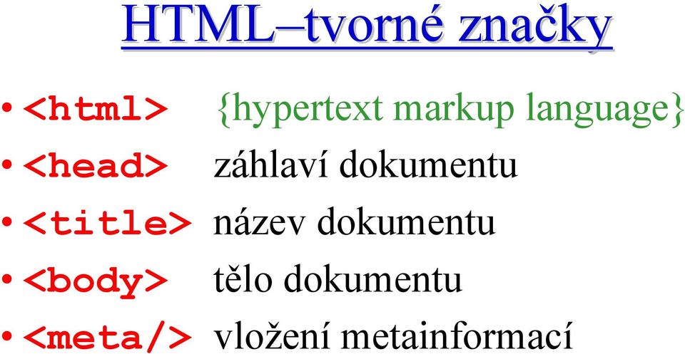 dokumentu <title> název dokumentu