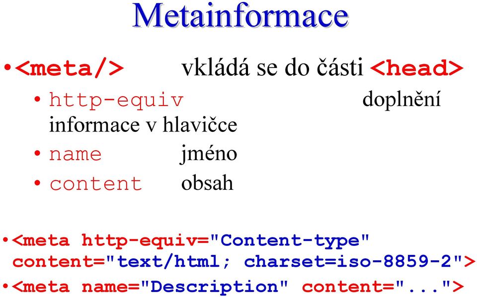 doplnění <meta http-equiv="content-type"