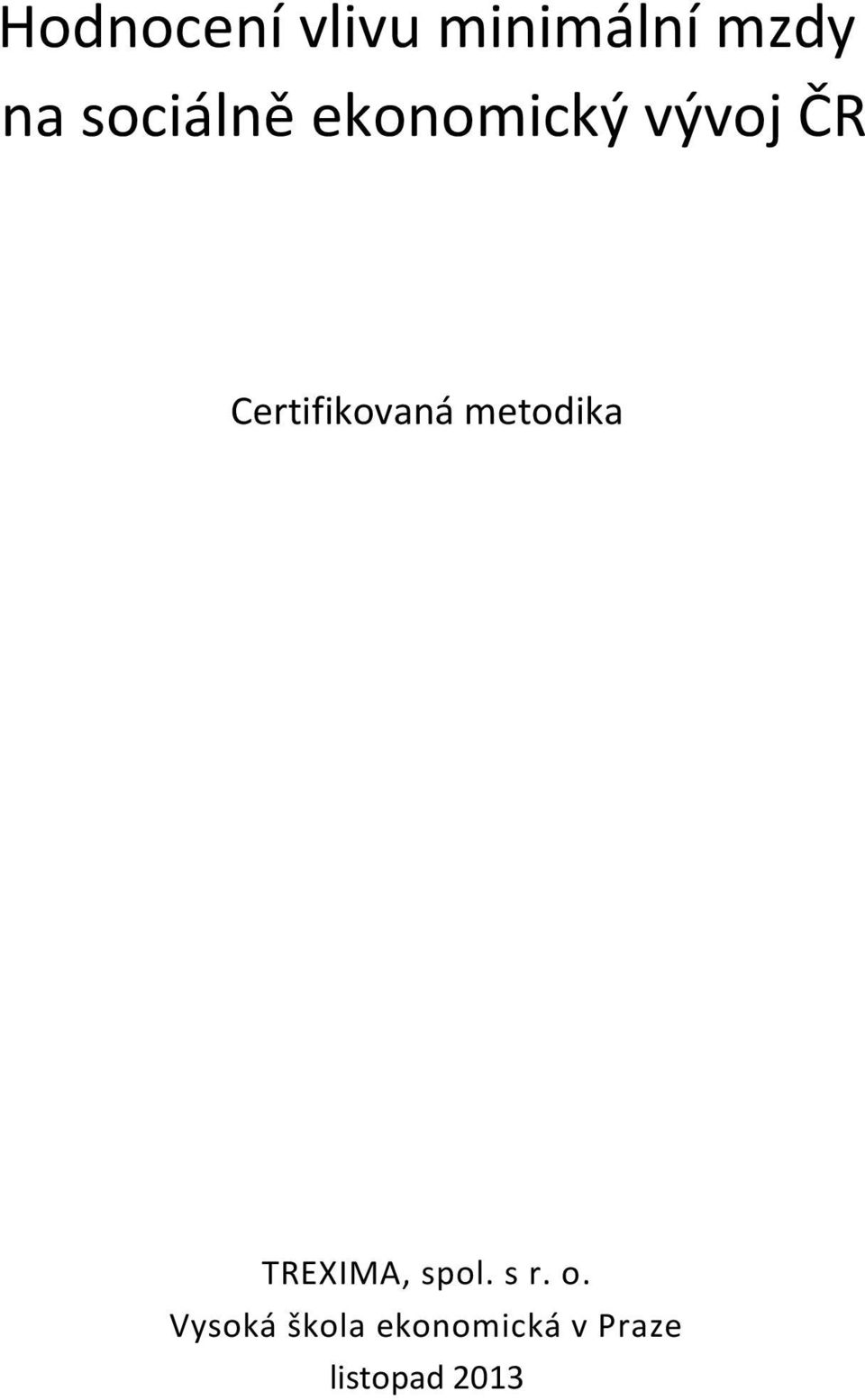 Certifikovaná metodika TREXIMA, spol.