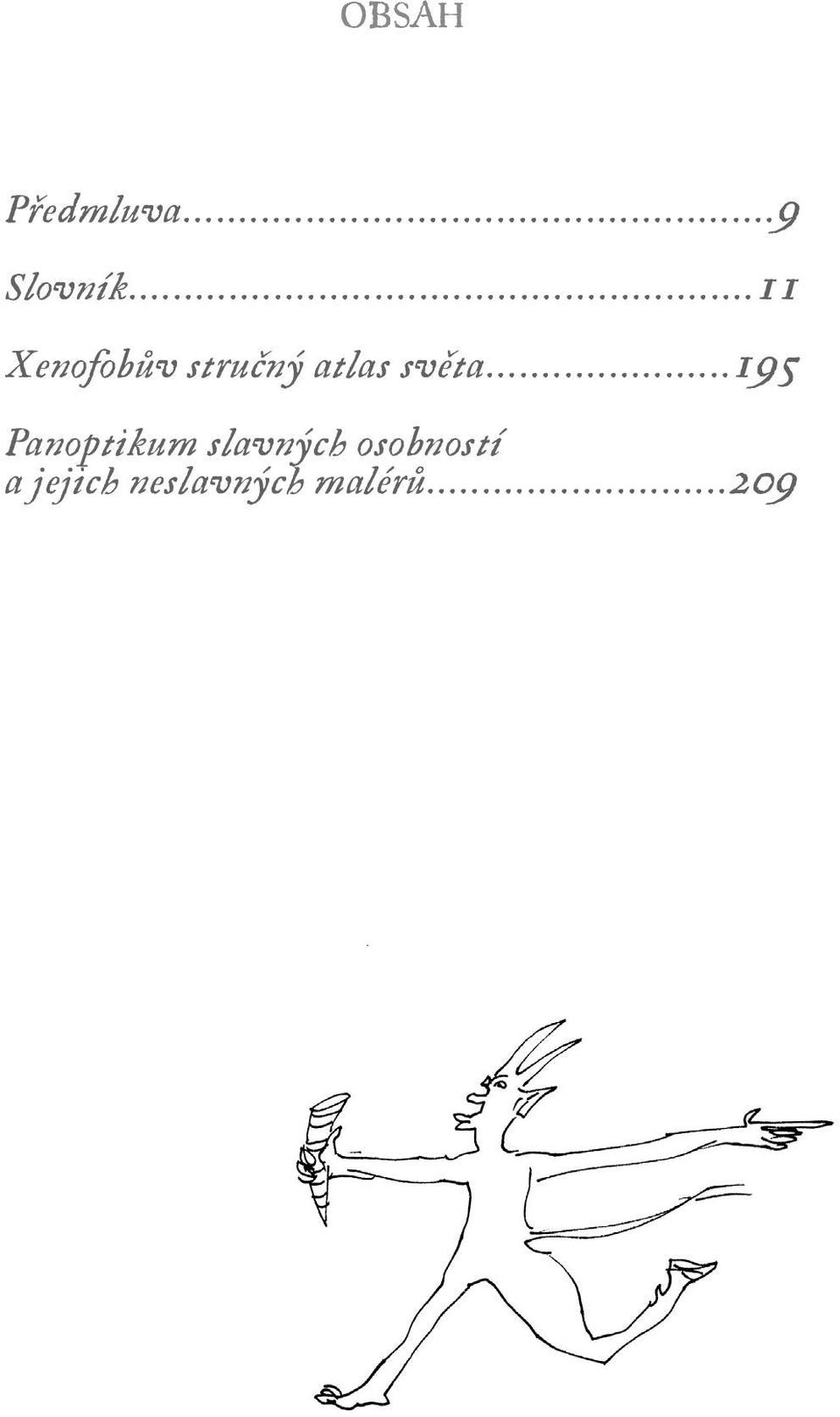 ..195 Panoptikum slavných