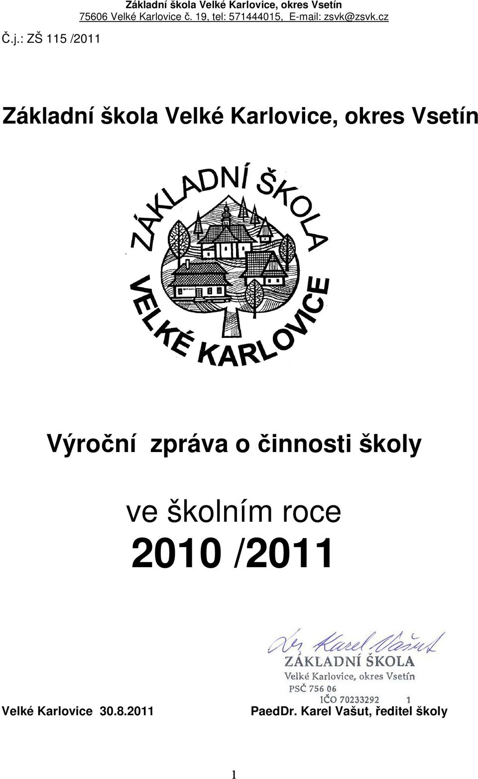 Výroční zpráva o činnosti školy ve školním roce 2010