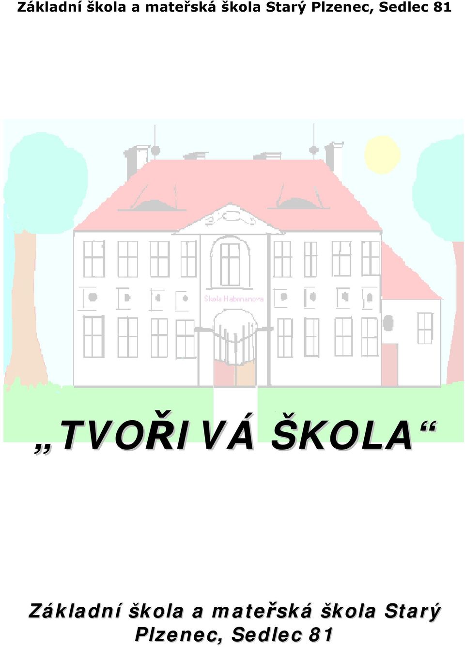 TVOŘIVÁ ŠKOLA