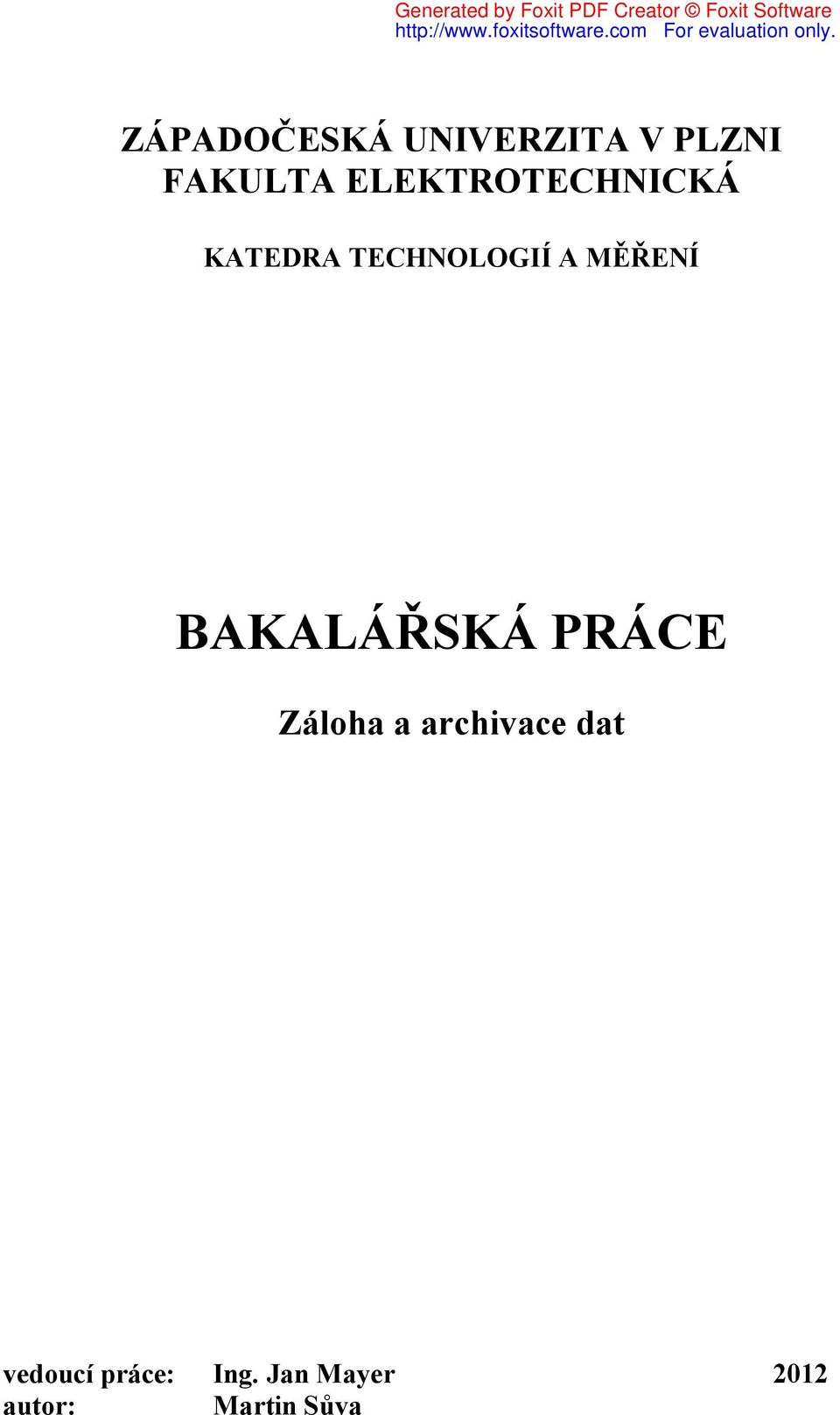 MĚŘENÍ BAKALÁŘSKÁ PRÁCE Záloha a archivace