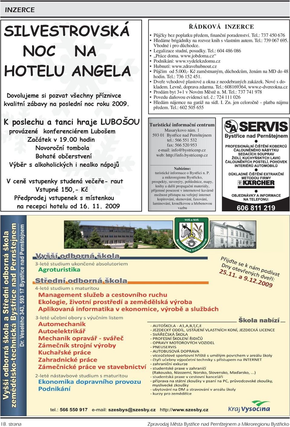 000,- Kč zaměstnaným, důchodcům, ženám na MD do 48 hodin. Tel.: 736 152 451. Dveře vchodové plastové a okna z neodebraných zakázek. Nové s dokladem. Levně, doprava zdarma. Tel.: 608169364, www.