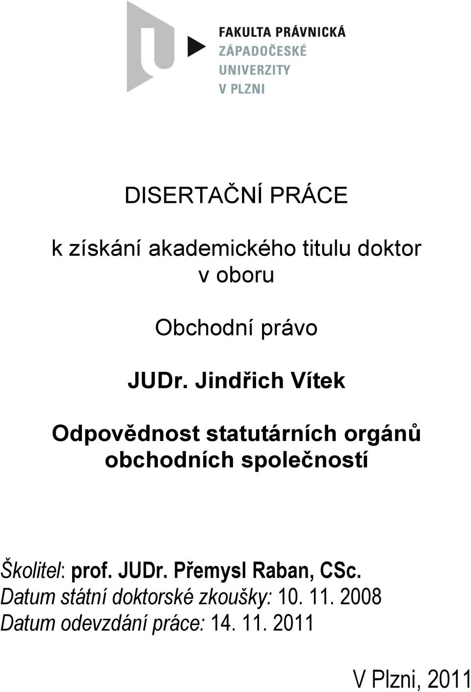 Jindřich Vítek Odpovědnost statutárních orgánů obchodních společností