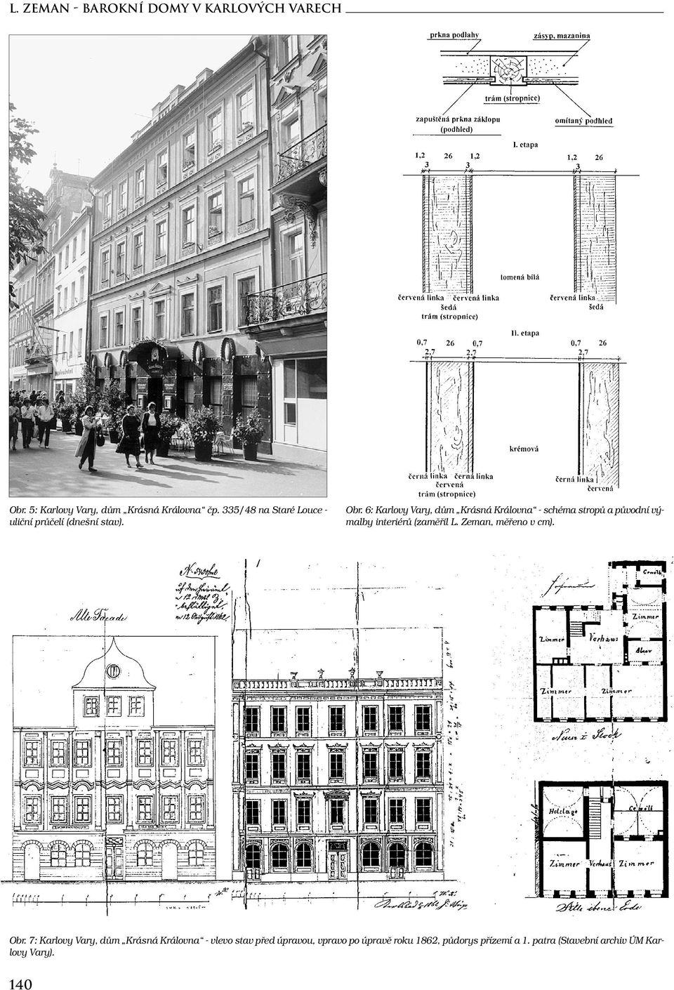 6: Karlovy Vary, dům Krásná Královna - schéma stropů a původní výmalby interiérů (zaměřil L.