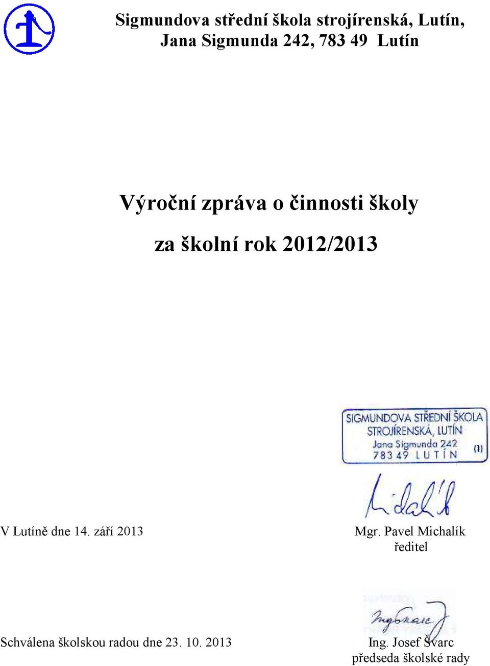 2012/2013 V Lutíně dne 14. září 2013 Mgr.