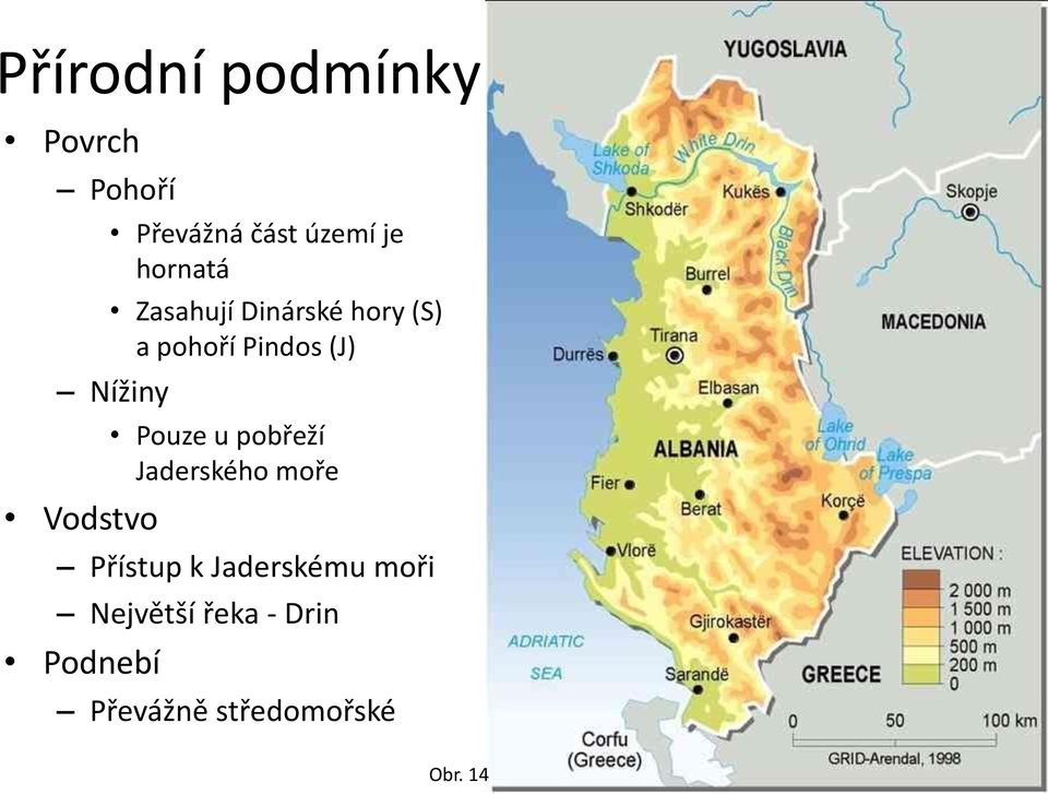 Nížiny Vodstvo Pouze u pobřeží Jaderského moře Přístup k