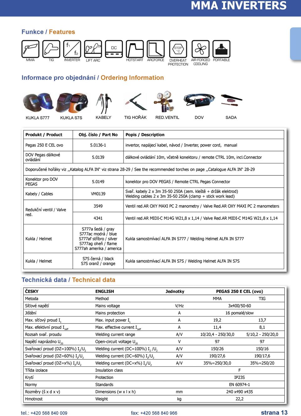 01361 invertor, napájecí kabel, návod / Inverter, power cord, manual DOV Pegas dálkové ovládání 5.0139 dálkové ovládání 10m, včetně konektoru / remote CTRL 10m, incl.