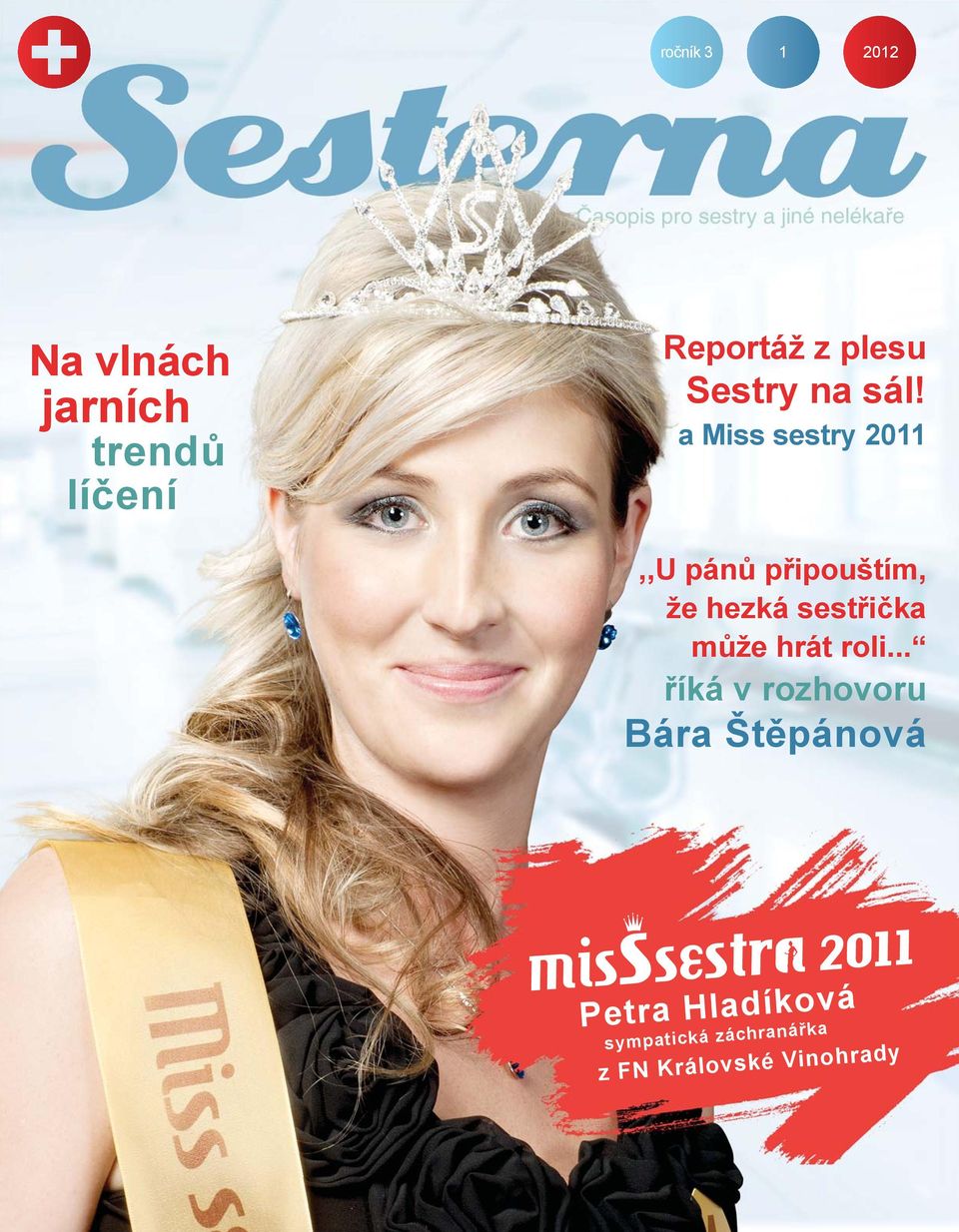 a Miss sestry 2011,,U pánů připouštím, že hezká sestřička může