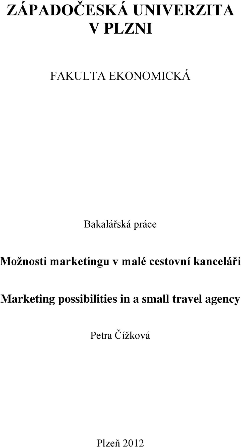 marketingu v malé cestovní kanceláři Marketing