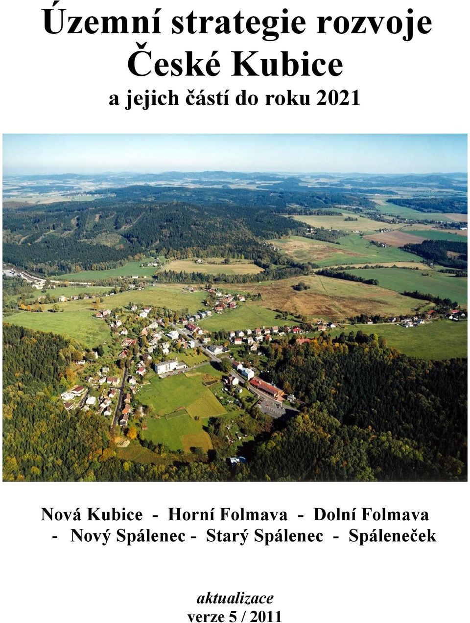 Folmava - Dolní Folmava - Nový Spálenec -