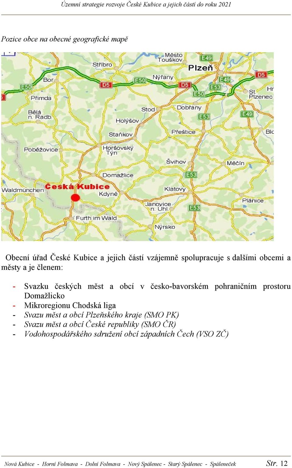 liga - Svazu měst a obcí Plzeňského kraje (SMO PK) - Svazu měst a obcí České republiky (SMO ČR) - Vodohospodářského