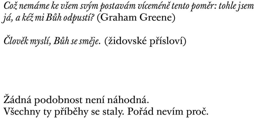 (Graham Greene) Člověk myslí, Bůh se směje.