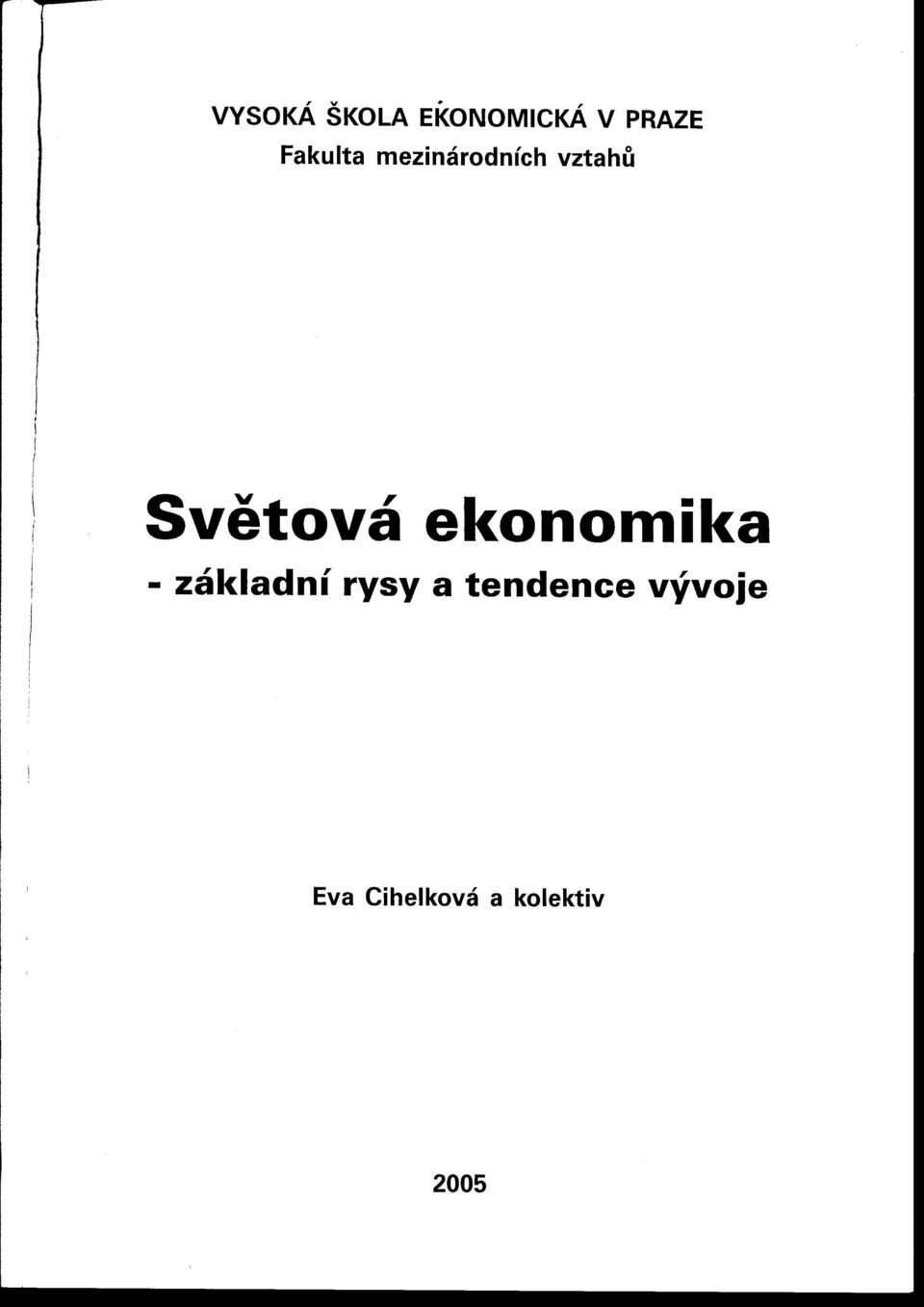 Svetová ekonomika - základní rysy a