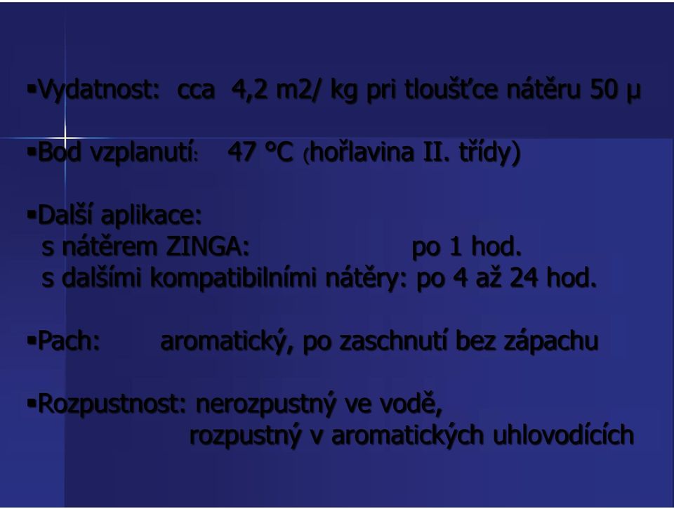 s dalšími kompatibilními nátěry: po 4 až 24 hod.