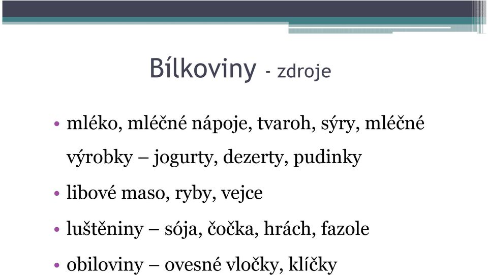 pudinky libové maso, ryby, vejce luštěniny