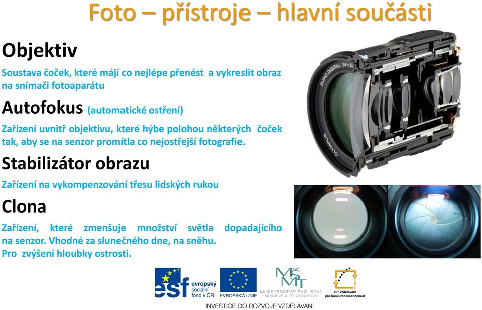 senzor promítla co nejostřejší fotografie.