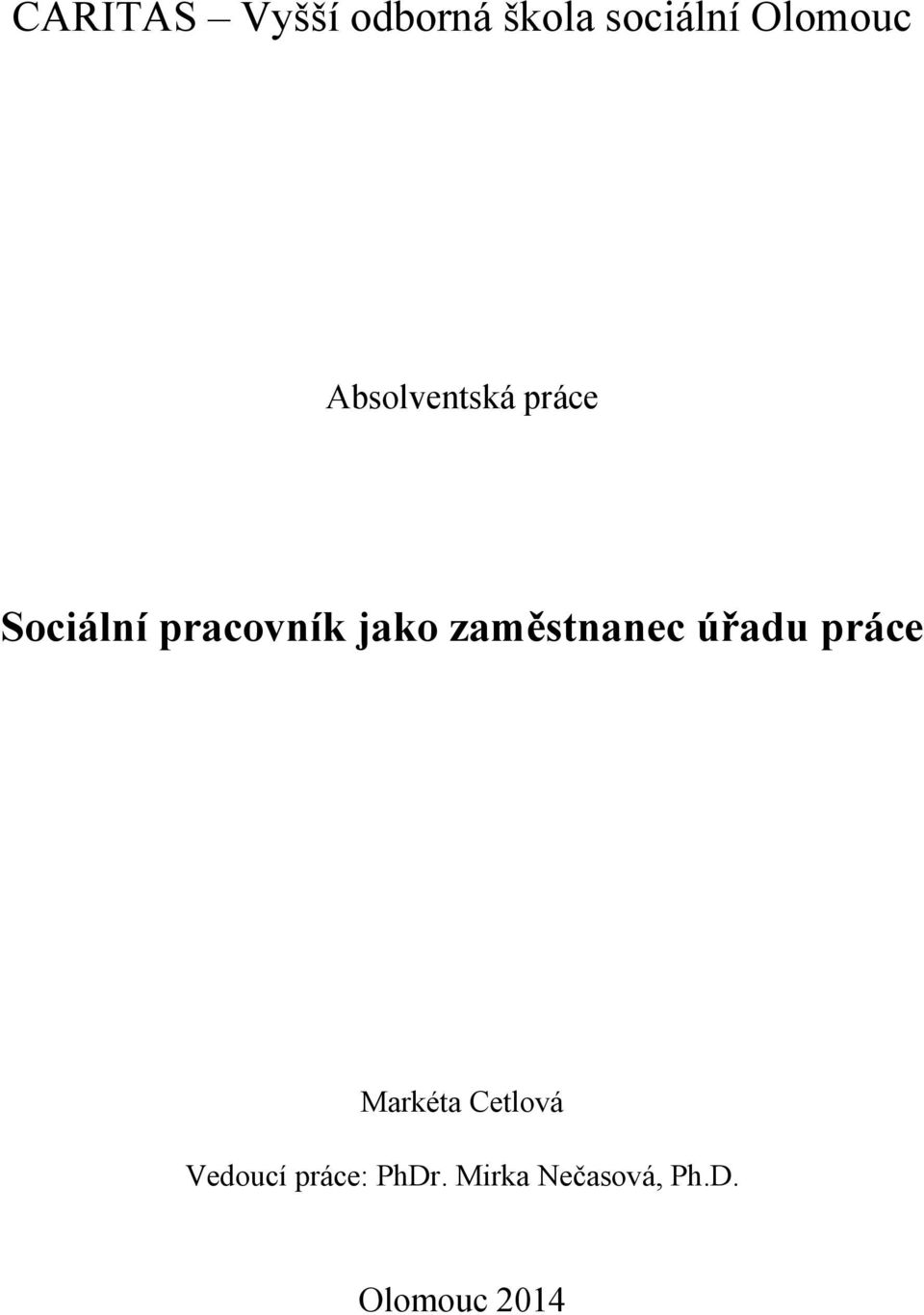 zaměstnanec úřadu práce Markéta Cetlová