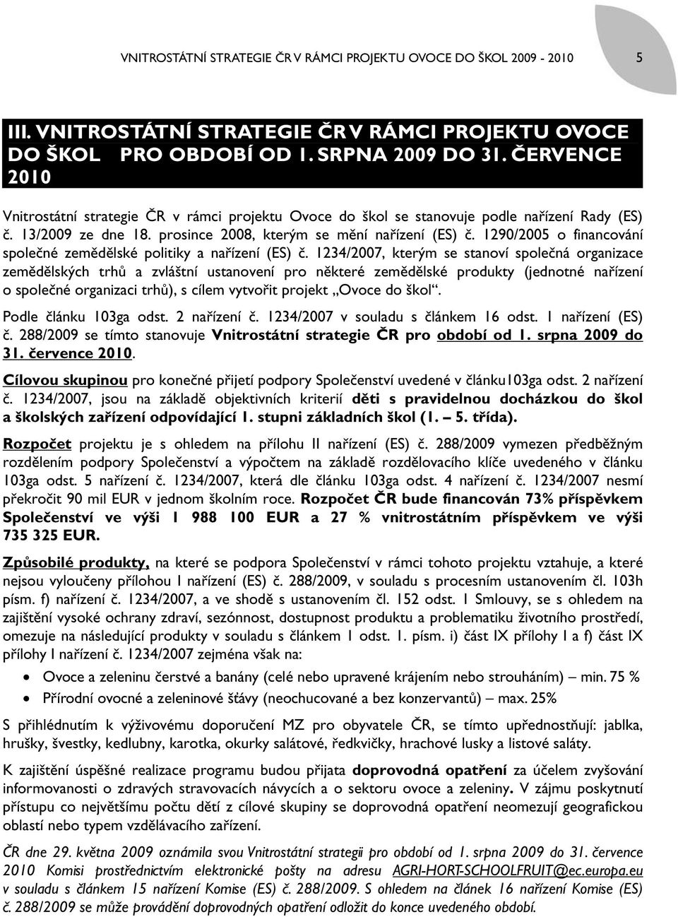 1290/2005 o financování společné zemědělské politiky a nařízení (ES) č.