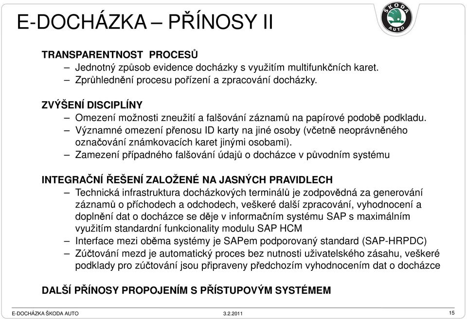 Významné omezení přenosu ID karty na jiné osoby (včetně neoprávněného označování známkovacích karet jinými osobami).